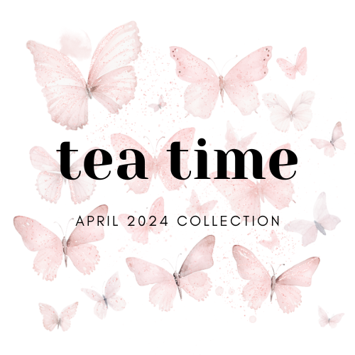 April 2024 | Tea Time