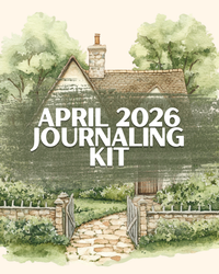 April 2026 | Life in a Cottage | Journaling Kit